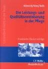 Müller Jur.Vlg.C.F. Die Leistungs- und Qualitätsvereinbarung in der Pflege