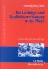 Die Leistungs- und Qualitätsvereinbarung in der Pflege