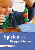 Herder Verlag GmbH Spielen mit Krippenkindern: Aktionstabletts