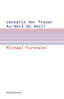 Diaphanes Verlag Jenseits der Trauer / Au delà de deuil