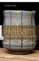 Neufeld Verlag Heilsam mit traumatischen Erlebnissen umgehen