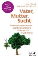 Klett-Cotta Verlag Vater, Mutter, Sucht (Fachratgeber Klett-Cotta)