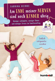 Am Ende meiner Nerven sind noch Kinder &uuml;brig