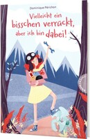 Thienemann Vielleicht ein bisschen verrückt, aber ich bin dabei!