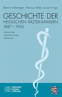 Wochenschau Verlag Geschichte der hessischen Landesärztekammern 1887–1956