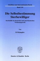 Duncker & Humblot GmbH Die Selbstbestimmung Sterbewilliger