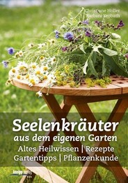Seelenkr&auml;uter aus dem eigenen Garten