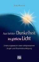 Grasmück  Verlag Aus tiefster Dunkelheit ins göttliche Licht