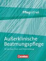 Cornelsen Verlag GmbH Pflegiothek: Außerklinische Beatmung in der Pflege
