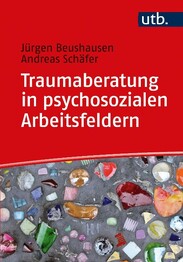 Traumaberatung in psychosozialen Arbeitsfeldern