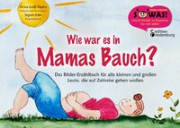 Edition Riedenburg E.U. Wie war es in Mamas Bauch?