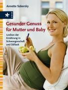 Urania Verlag Gesunder Genuss für Mutter und Baby