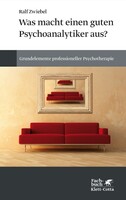 Klett-Cotta Verlag Was macht einen guten Psychoanalytiker aus?