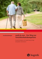 Hogrefe AG work & care - Der Weg zur Vereinbarkeitskompetenz