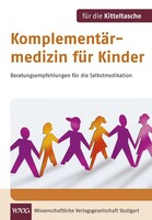 Komplementärmedizin für Kinder. Für die Kitteltasche