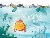 Oekom Verlag GmbH Plastian, der kleine Fisch (Bilderbuch)