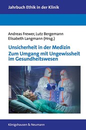 Unsicherheit in der Medizin. Zum Umgang mit Ungewissheit im Gesundheitswesen