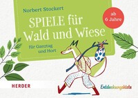 Herder Verlag GmbH Spiele für Wald und Wiese