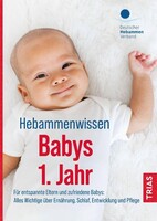 Hebammenwissen Babys 1. Jahr Trias Hebammenwissen Babys 1. Jahr