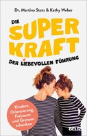 Julius Beltz GmbH Die Superkraft der liebevollen Führung