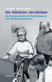 Vom 'Volksk&ouml;rper' zum Individuum