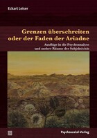 Psychosozial Verlag GbR Grenzen überschreiten oder der Faden der Ariadne