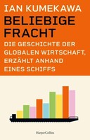 HarperCollins Hardcover Beliebige Fracht. Die Geschichte der globalen Wirtschaft, erzählt anhand eines Schiffs