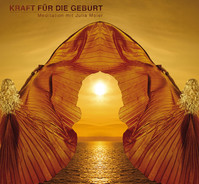 Julia Meier Kraft für die Geburt (CD)