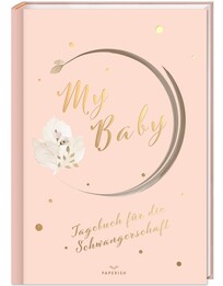 My Baby - Tagebuch f&uuml;r die Schwangerschaft