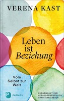 Patmos-Verlag Verena Kast - Leben ist Beziehung