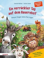 Herder Verlag GmbH Ein verrückter Tag auf dem Bauernhof. Warum Ziegen keine Eier legen