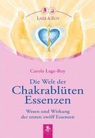 Lage & Roy Verlag Die Welt der Chakrablüten Essenzen