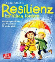 Don Bosco Medien GmbH Resilienz im Alltag fördern