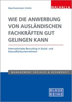 Wie die Anwerbung von ausländischen Fachkräften gut gelingen kann