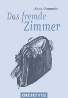 Kunstanstifter Verlag Das fremde Zimmer