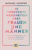 Graefe und Unzer Verlag 42 verrückte Wahrheiten über Männer und Frauen