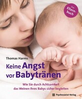 Psychosozial Verlag GbR Keine Angst vor Babytränen