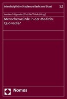 Nomos Verlagsges.MBH + Co Menschenwürde in der Medizin: Quo vadis?