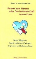 Klotz Verlag GmbH Fenster zum Herzen oder Die heilende Kraft innerer Krisen