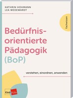 Klett Kita GmbH Bedürfnisorientierte Pädagogik (BoP) verstehen, einordnen, anwenden