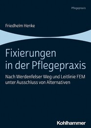 Fixierungen in der Pflegepraxis