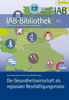 wbv Media GmbH Die Gesundheitswirtschaft als regionaler Beschäftigungsmotor
