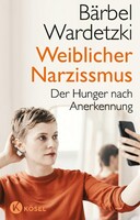 Kösel-Verlag Weiblicher Narzissmus