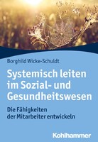 Kohlhammer W. Systemisch leiten im Sozial- und Gesundheitswesen