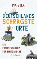 Deutschlands schrägste Orte C.H. Beck Deutschlands schrägste Orte