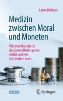 Springer Fachmedien Wiesbaden Medizin zwischen Moral und Moneten