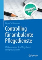 Springer-Verlag GmbH Controlling für ambulante Pflegedienste