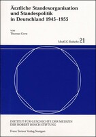 Steiner Franz Verlag Ärztliche Standesorganisation und Standespolitik in Deutschland 1945-1955