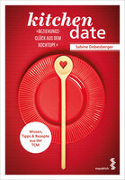 Maudrich Verlag kitchen date - Beziehungsglück aus dem Kochtopf