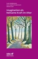Klett-Cotta Verlag Imagination als heilsame Kraft im Alter